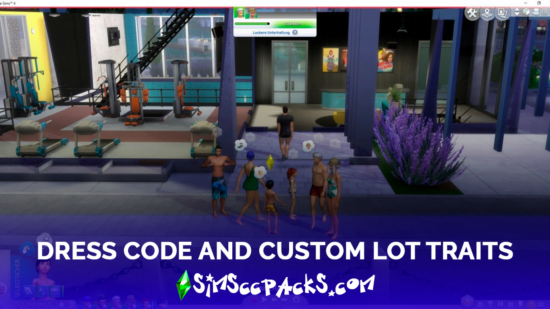 Dress Code and Custom Lot Traits Mod for Sims 4